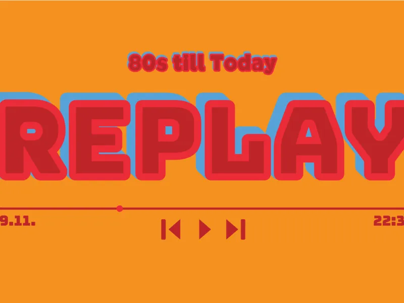 REPLAY - 80s Till Today