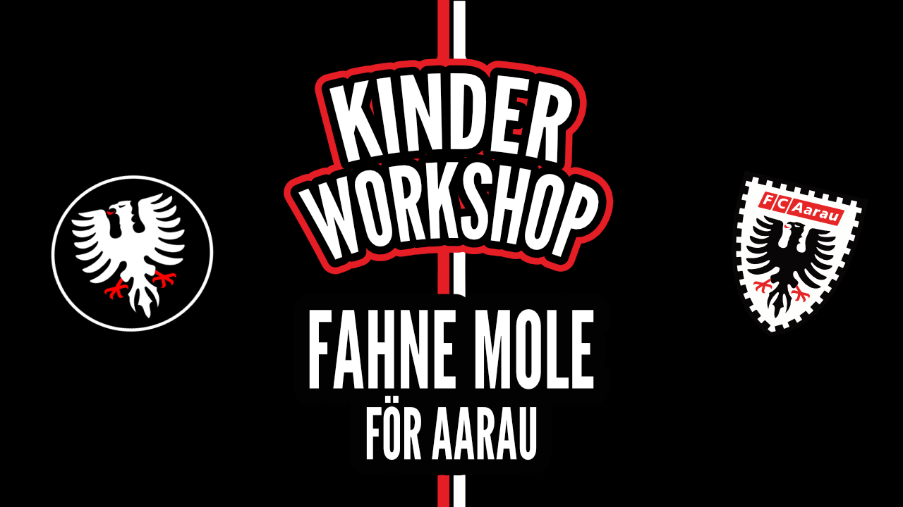 Kinder-Workshop: Fahne mole för Aarau