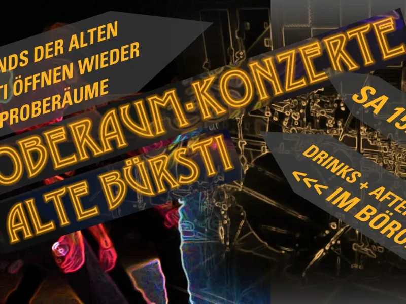 Proberaum-Konzerte in der Alten Bürsti