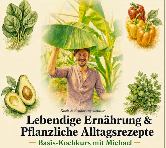 Lebendige Ernährung & Pflanzliche Alltagsrezepte