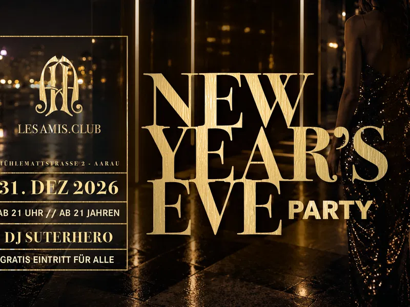 New Year's Eve For Everyone - Les Amis.Club Aarau
