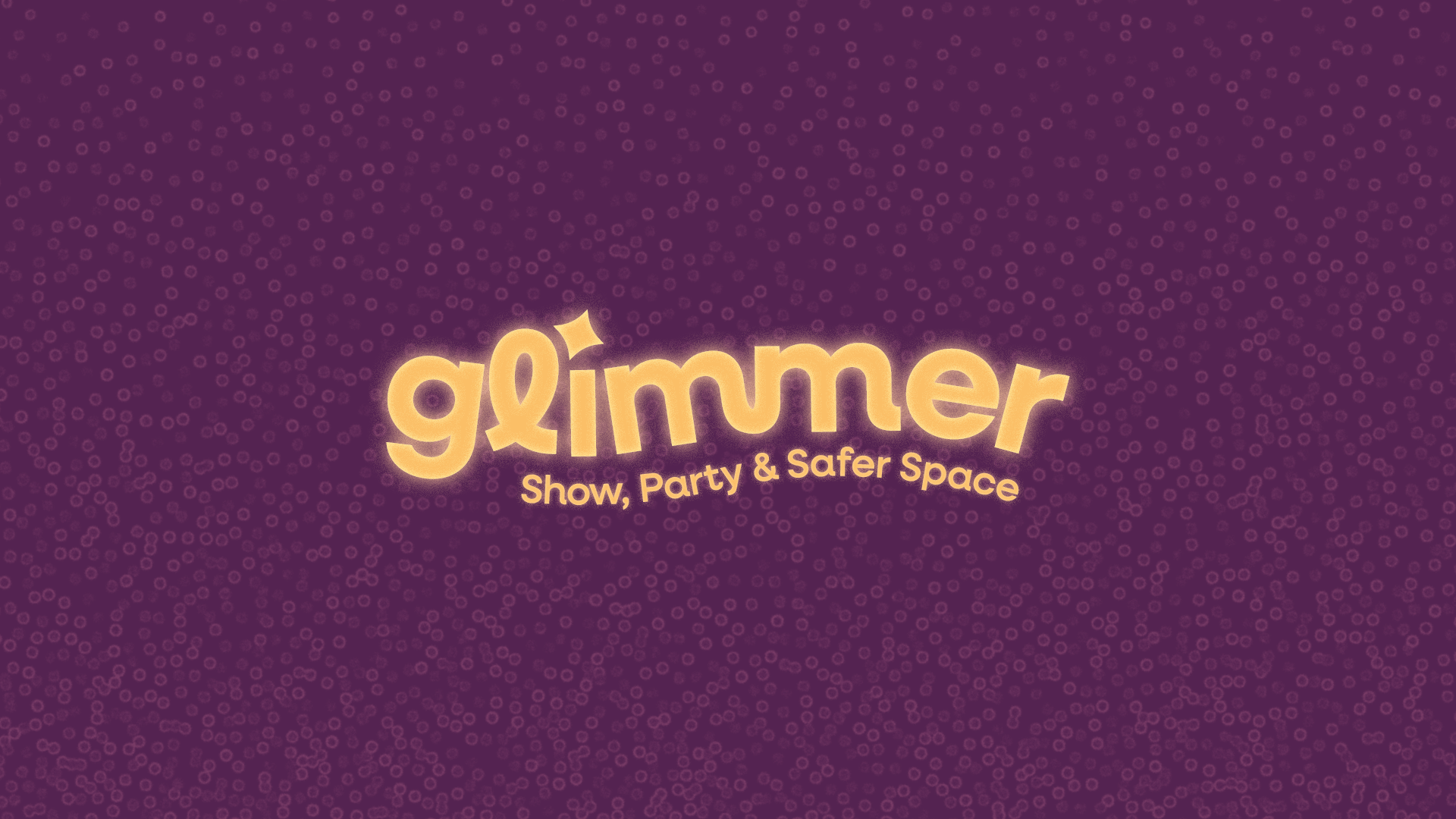 Glimmer - Show, Party & Safer Space
