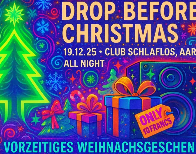 Drop Before Christmas Pre XMAS Rave