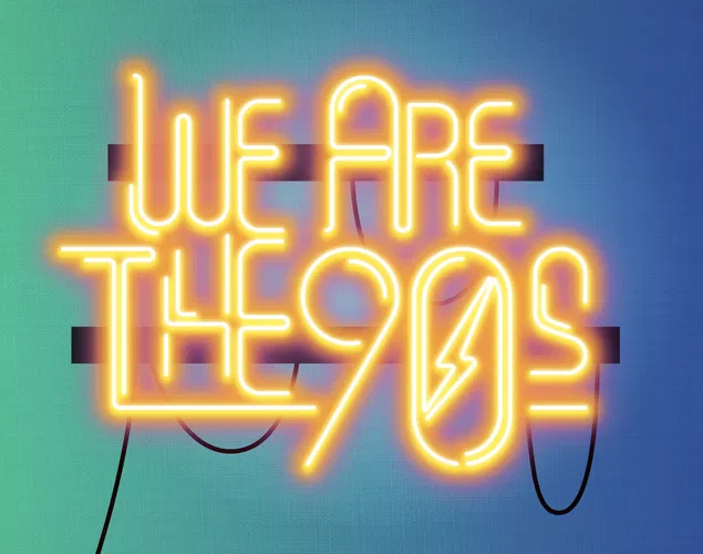 We are the 90s