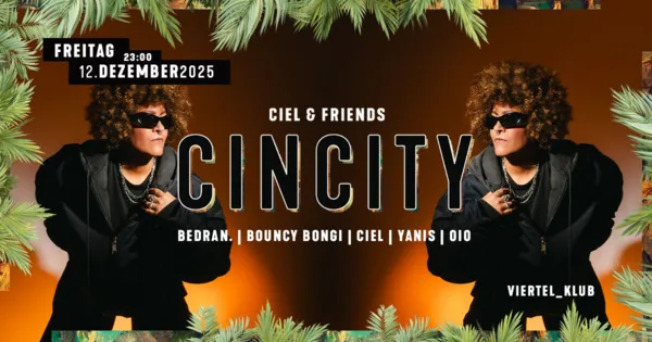 Ciel & Friends w/ Cincity