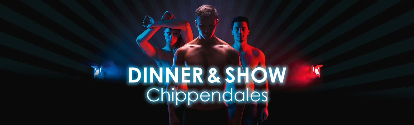 Dinner & Show – Chippendales