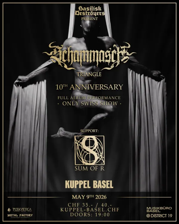Basilisk Deströyers present: Schammasch + Support: Sum of R 