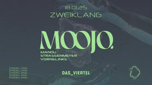 ZWEIKLANG presents: MOOJO