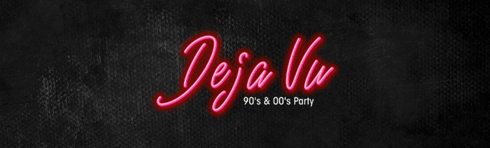 Deja Vu – 90’s & 00’s Party