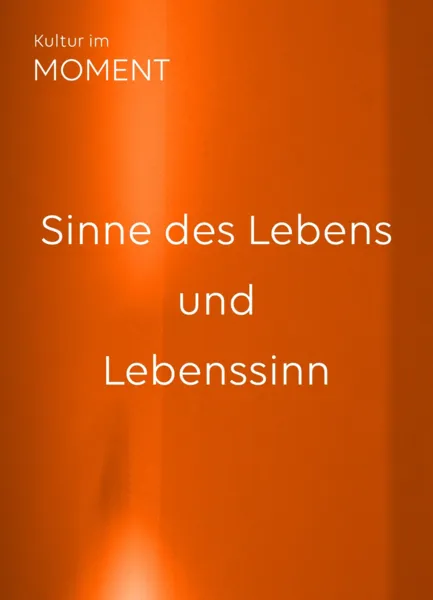 Sinne des Lebens und Lebenssinn