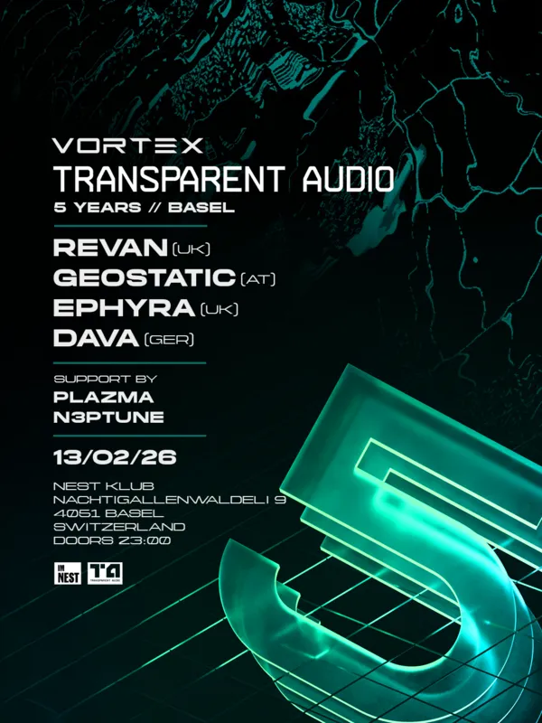 VORTEX x Transparent Audio (UK) - w/ Revan (UK) / Geostatic (AT) / Ephyra (UK) / Dava (DE)