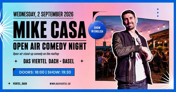 Mike Casa: Live in Basel – English Stand-Up Comedy Open Air!