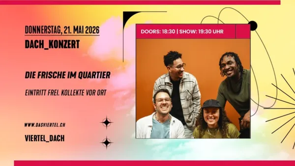 Dachkonzert mit “Die Frische vom Quartier”