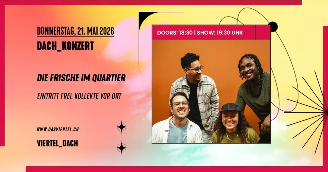 Dachkonzert mit “Die Frische vom Quartier”