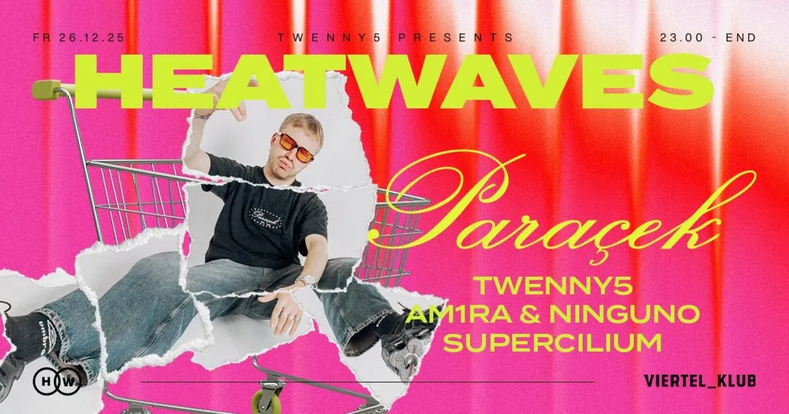 Heatwaves w/ Paracek