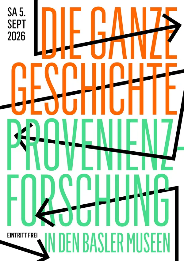 Die ganze Geschichte – Provenienzforschung in den Basler Museen