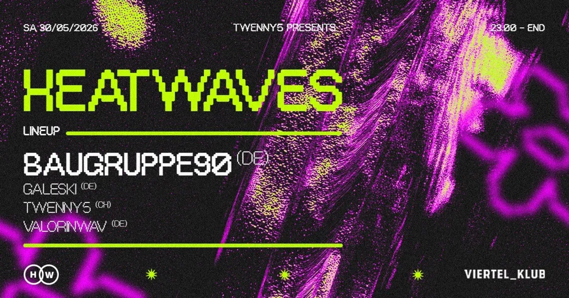 Heatwaves w/ Baugruppe90
