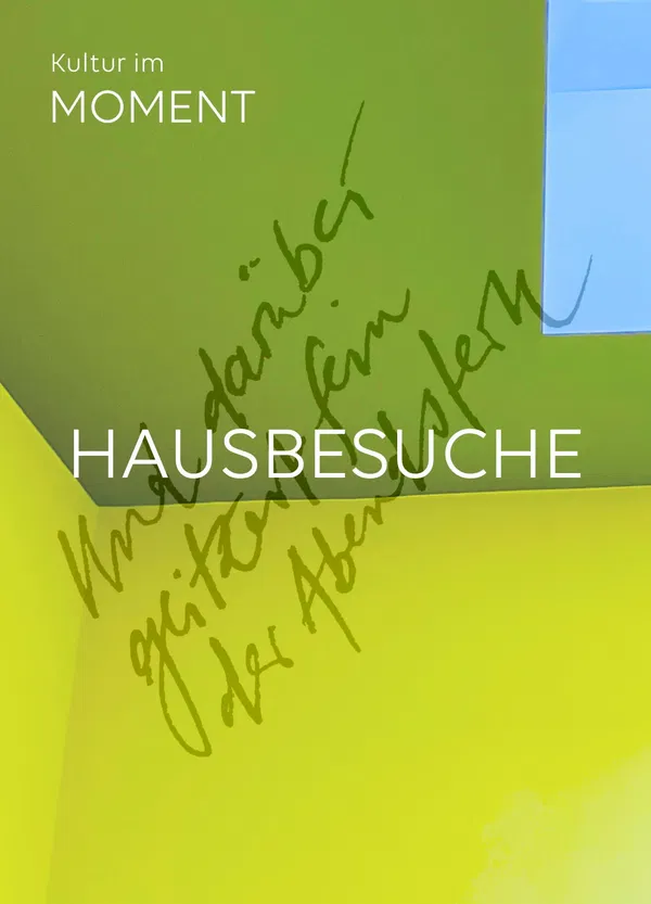 HAUSBESUCHE. Und darüber glitzert fein der Abendstern.