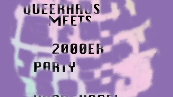 QUEERHAUS MEETS 2000ER PARTY