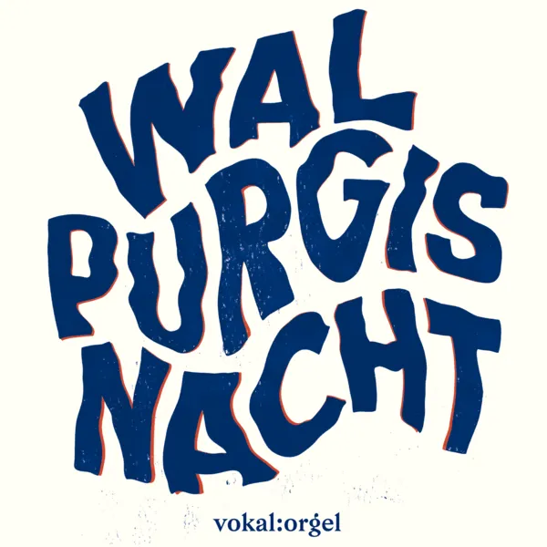 vokal:orgel Walpurgisnacht