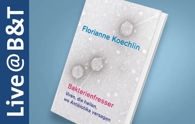 Buchvernissage | Florianne Koechlin: Bakterienfresser. Viren, die heilen, wo Antibiotika versagen