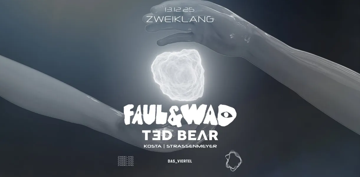 ZWEIKLANG w/ Faul & Wad and Ted Bear