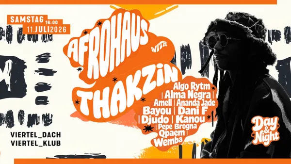 AfroHaus Day & Night w/ Thakzin