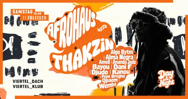 AfroHaus Day & Night w/ Thakzin