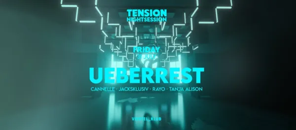 Tension Nightsession w/ Ueberrest
