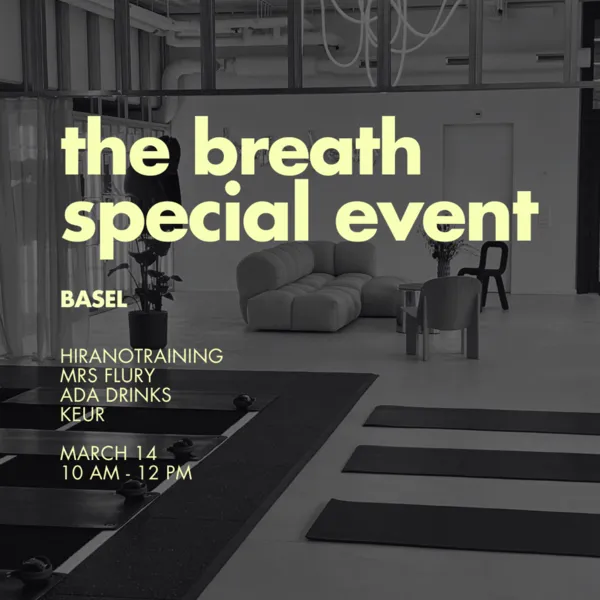 «The Breath» Workshop mit KEUR x HIRANOTRAINING x MRS FLURY x ADA Drinks