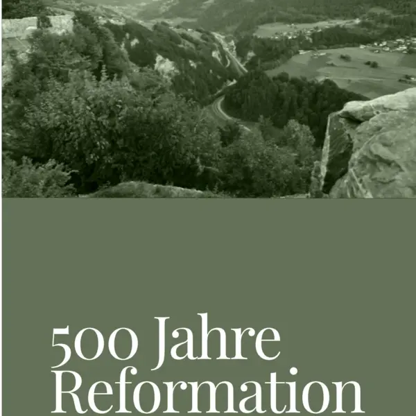 500 Jahre Reformation im Prättigau