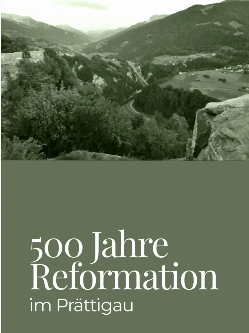 Filmdokumentation 500 Jahre Reformation im Prättigau