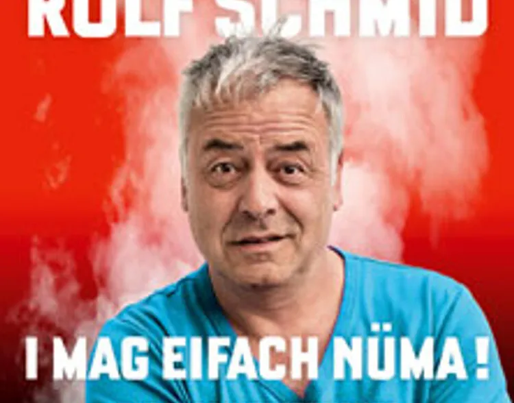 Rolf Schmid - I mag eifach nüma