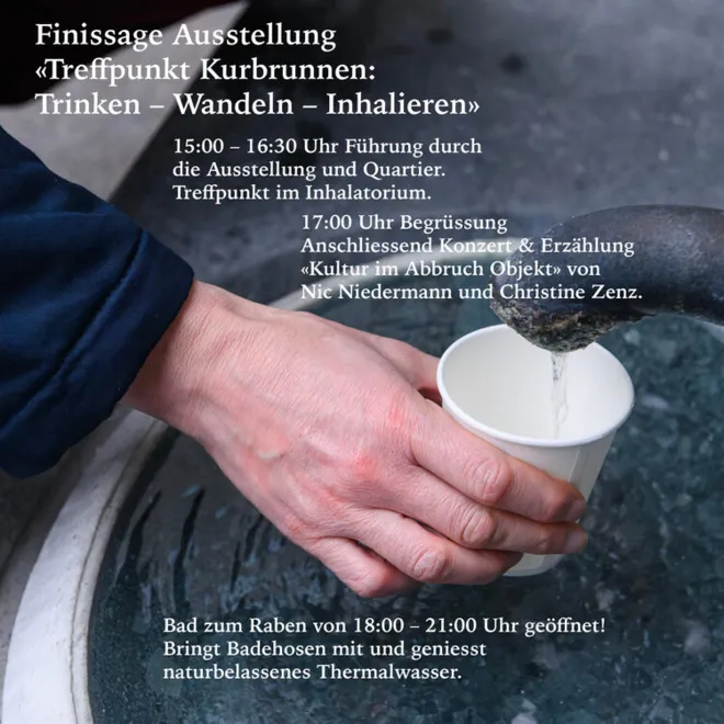 Finissage Ausstellung «Treffpunkt Kurbrunnen: Trinken – Wandeln – Inhalieren»