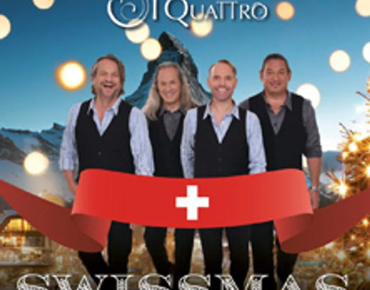 I QUATTRO "SWISSMAS" - Die grosse Schweizer Weihnachtstournee 2026