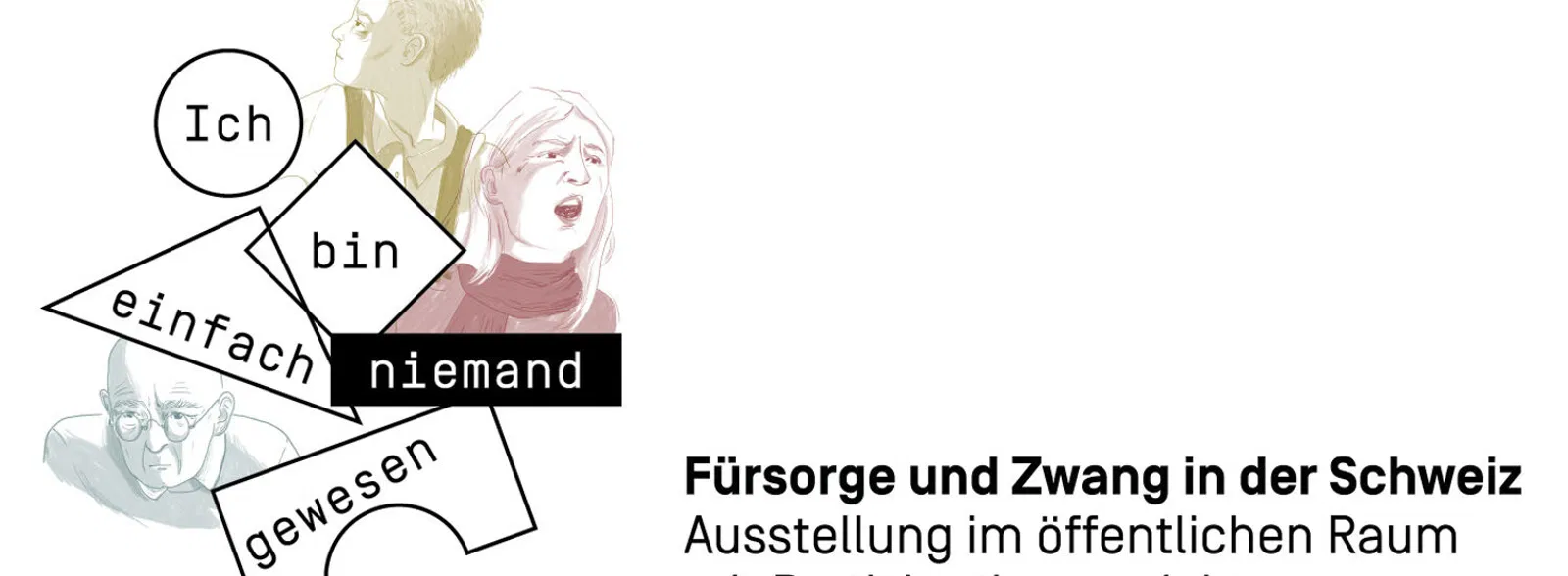 Eröffnung der mobilen Ausstellung «Ich bin einfach niemand gewesen»
