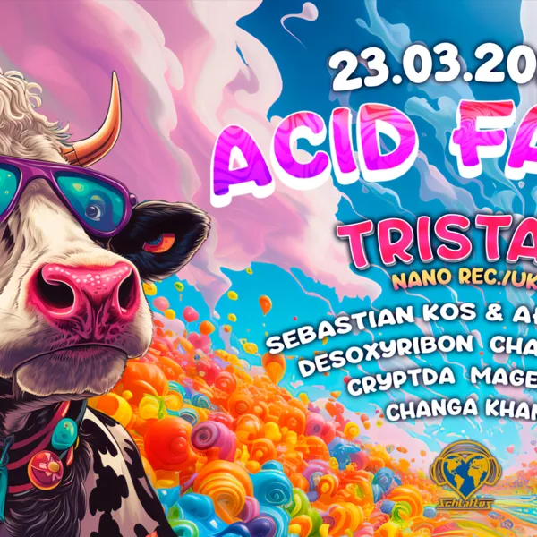 Acid Farm w/ Tristan